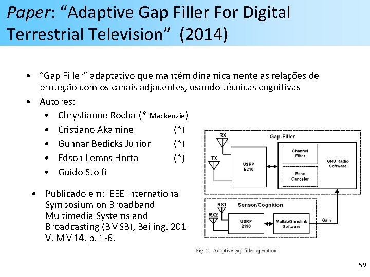 Paper: “Adaptive Gap Filler For Digital Terrestrial Television” (2014) • “Gap Filler” adaptativo que