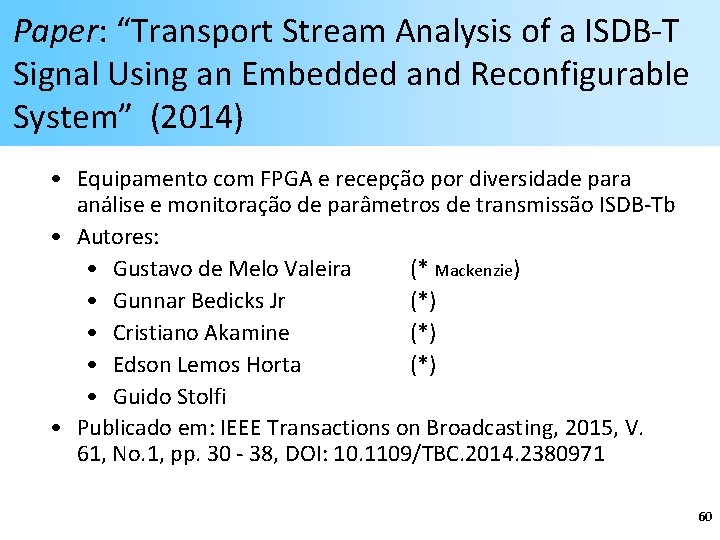 Paper: “Transport Stream Analysis of a ISDB-T Signal Using an Embedded and Reconfigurable System”