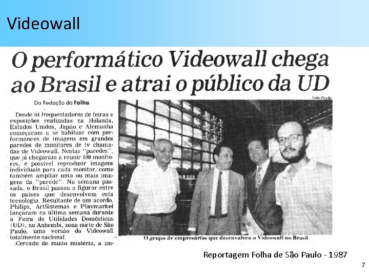 Videowall Reportagem Folha de São Paulo - 1987 7 