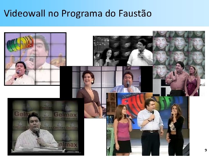 Videowall no Programa do Faustão 9 