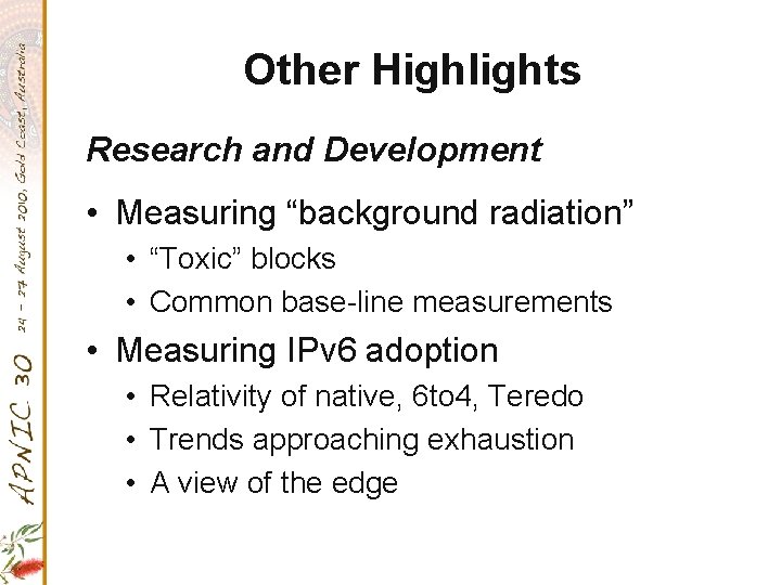 Other Highlights Research and Development • Measuring “background radiation” • “Toxic” blocks • Common