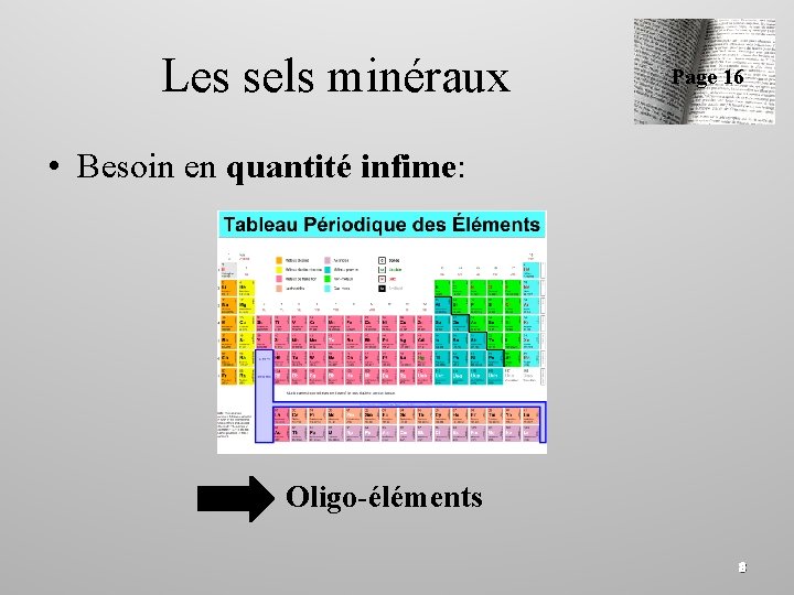 Les sels minéraux Page 16 • Besoin en quantité infime: Oligo-éléments 8 