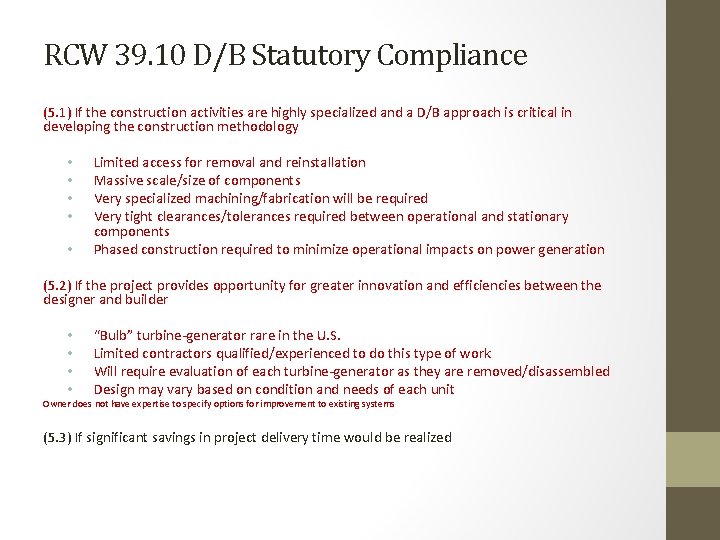 RCW 39. 10 D/B Statutory Compliance (5. 1) If the construction activities are highly