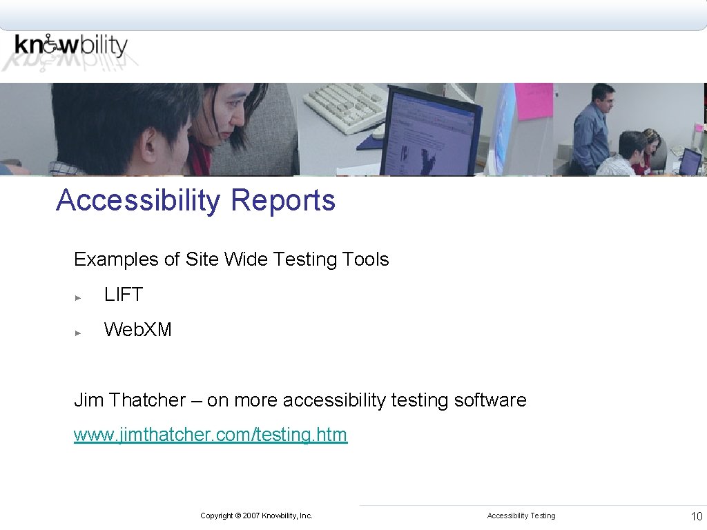 Accessibility Reports Examples of Site Wide Testing Tools ► LIFT ► Web. XM Jim