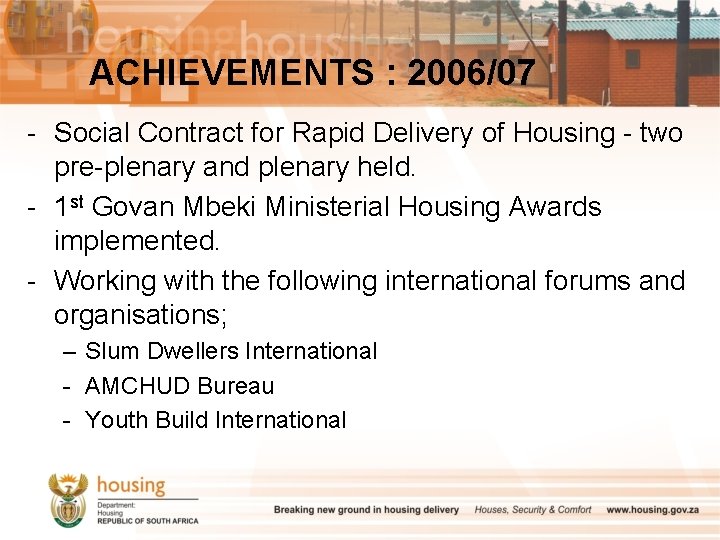 ACHIEVEMENTS : 2006/07 - Social Contract for Rapid Delivery of Housing - two pre-plenary