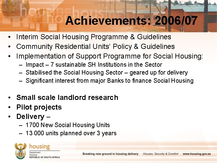 Achievements: 2006/07 • Interim Social Housing Programme & Guidelines • Community Residential Units’ Policy