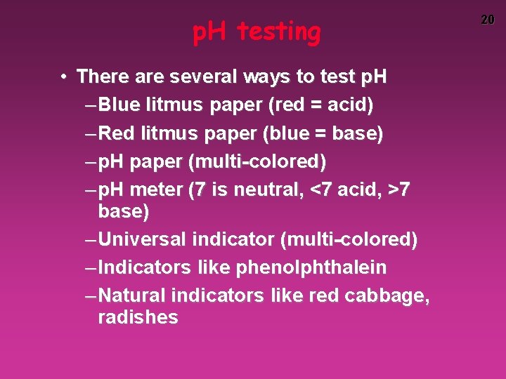 p. H testing • There are several ways to test p. H – Blue