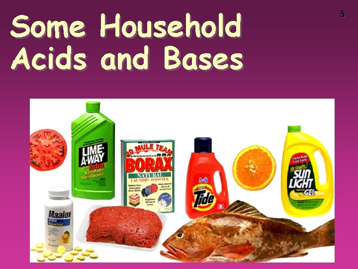 Some Acids Household and Bases 5 