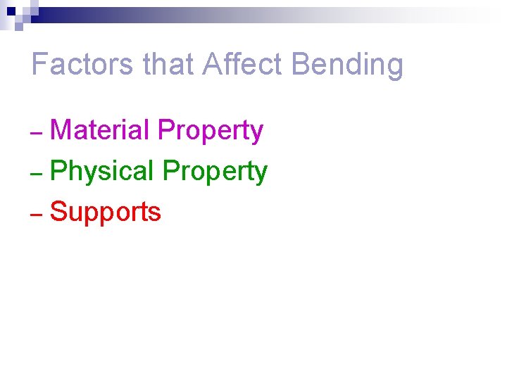 Factors that Affect Bending Material Property – Physical Property – Supports – 