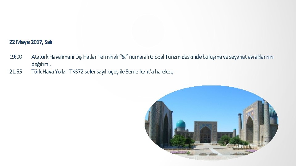 22 Mayıs 2017, Salı 19: 00 21: 55 Atatürk Havalimanı Dış Hatlar Terminali “&”