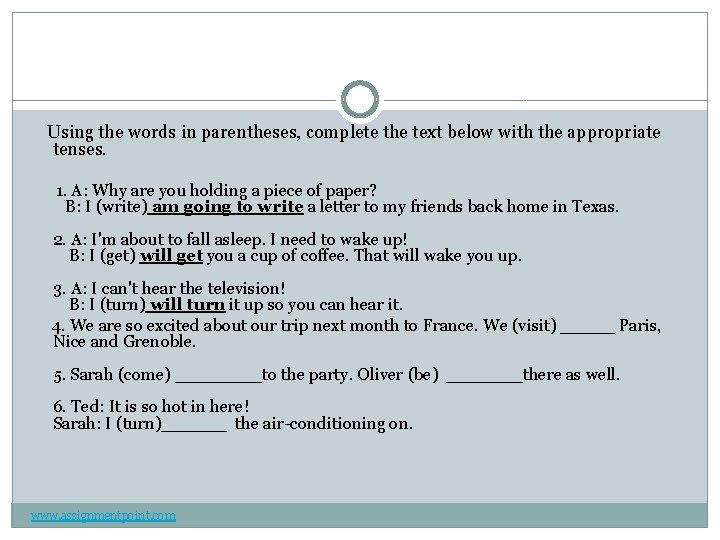 Using the words in parentheses, complete the text below with the appropriate tenses. 1.