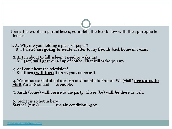 Using the words in parentheses, complete the text below with the appropriate tenses. 1.