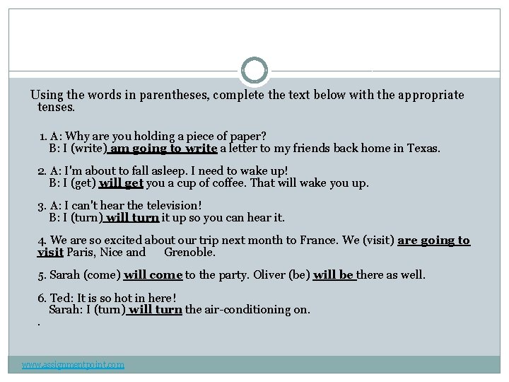 Using the words in parentheses, complete the text below with the appropriate tenses. 1.