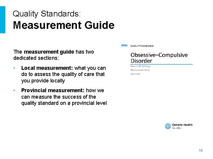 Quality Standards: Measurement Guide The measurement guide has two dedicated sections: • Local measurement: