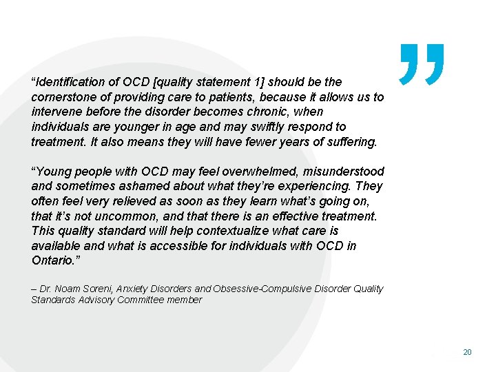 “Identification of OCD [quality statement 1] should be the cornerstone of providing care to