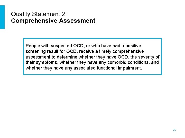 Quality Statement 2: Comprehensive Assessment People with suspected OCD, or who have had a