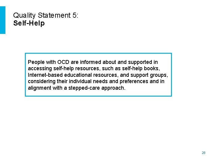 Quality Statement 5: Self-Help People with OCD are informed about and supported in accessing