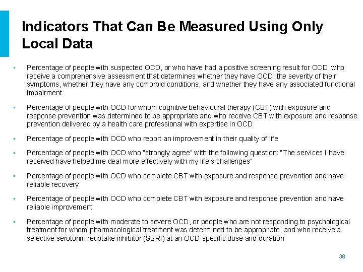 Indicators That Can Be Measured Using Only Local Data • Percentage of people with