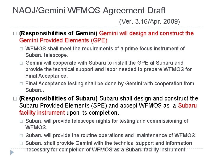 NAOJ/Gemini WFMOS Agreement Draft (Ver. 3. 16/Apr. 2009) � (Responsibilities of Gemini) Gemini will