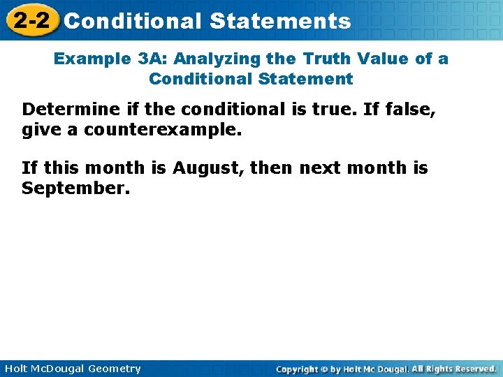 2 -2 Conditional Statements Example 3 A: Analyzing the Truth Value of a Conditional