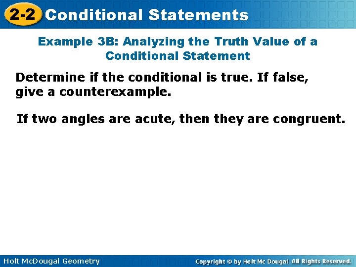 2 -2 Conditional Statements Example 3 B: Analyzing the Truth Value of a Conditional
