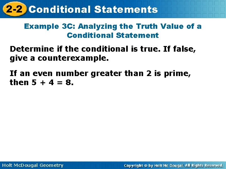 2 -2 Conditional Statements Example 3 C: Analyzing the Truth Value of a Conditional