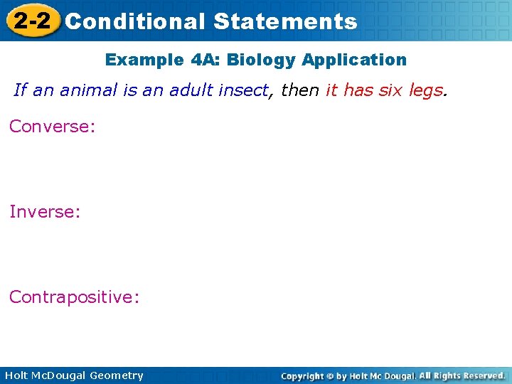 2 -2 Conditional Statements Example 4 A: Biology Application If an animal is an