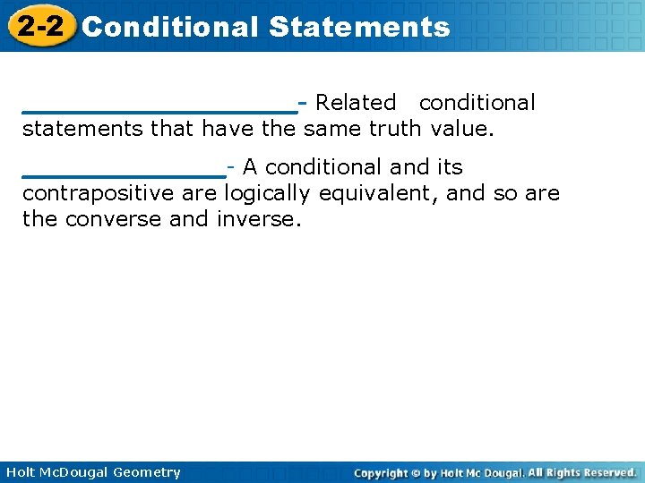2 -2 Conditional Statements ____________- Related conditional statements that have the same truth value.