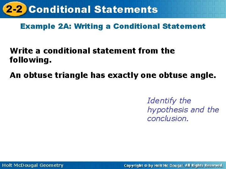 2 -2 Conditional Statements Example 2 A: Writing a Conditional Statement Write a conditional