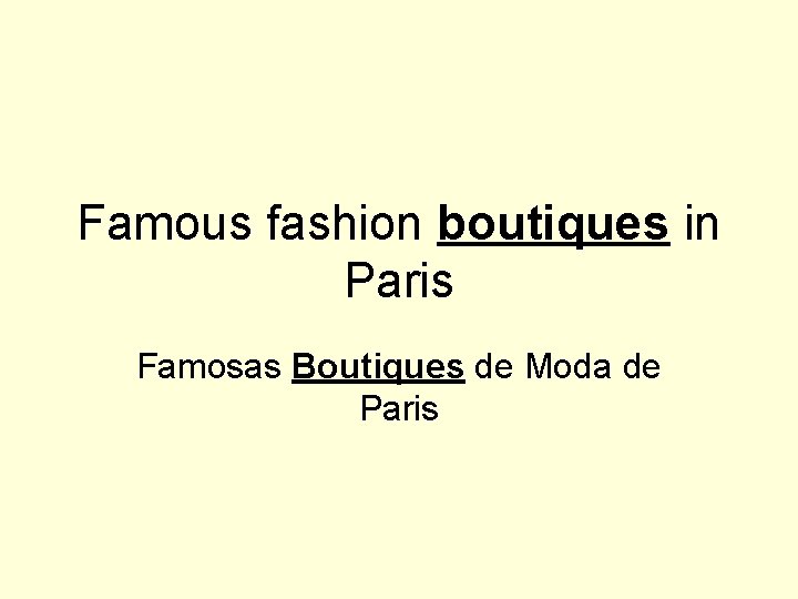 Famous fashion boutiques in Paris Famosas Boutiques de Moda de Paris 