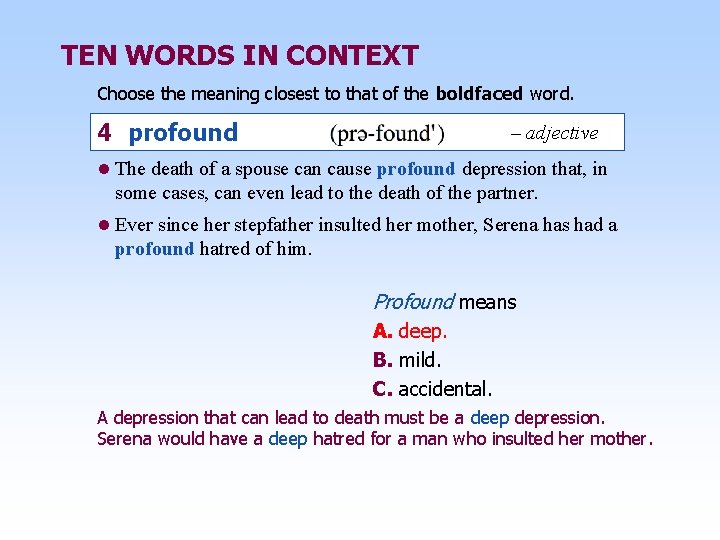 TEN WORDS IN CONTEXT Choose the meaning closest to that of the boldfaced word.