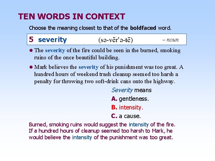 TEN WORDS IN CONTEXT Choose the meaning closest to that of the boldfaced word.