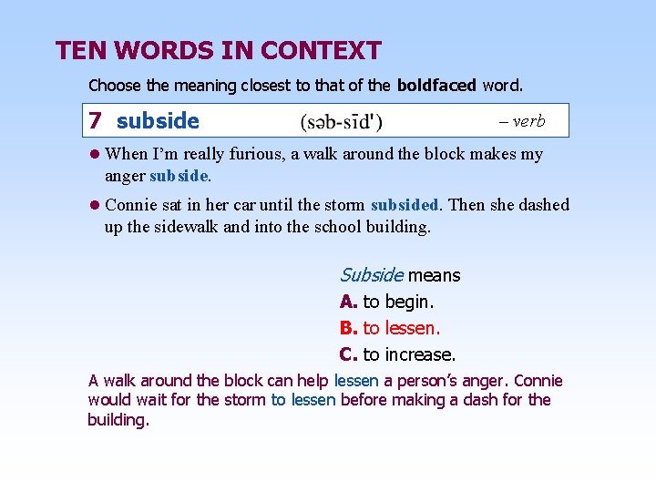 TEN WORDS IN CONTEXT Choose the meaning closest to that of the boldfaced word.