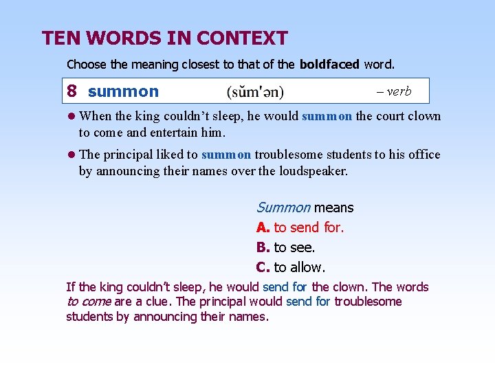 TEN WORDS IN CONTEXT Choose the meaning closest to that of the boldfaced word.