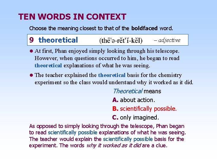 TEN WORDS IN CONTEXT Choose the meaning closest to that of the boldfaced word.