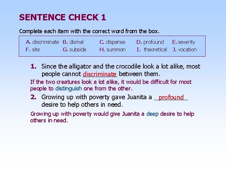 SENTENCE CHECK 1 Complete each item with the correct word from the box. A.