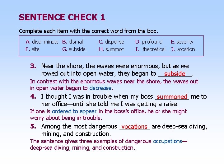 SENTENCE CHECK 1 Complete each item with the correct word from the box. A.