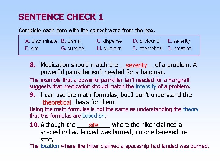 SENTENCE CHECK 1 Complete each item with the correct word from the box. A.