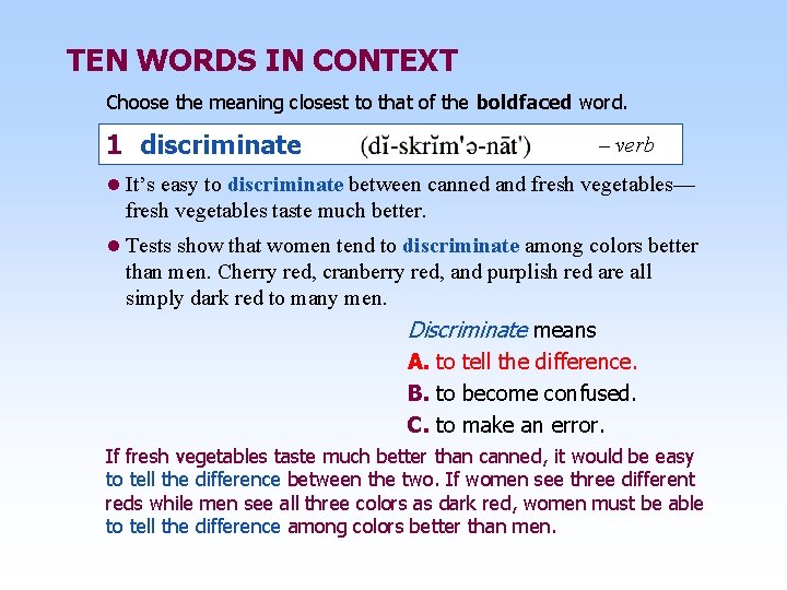 TEN WORDS IN CONTEXT Choose the meaning closest to that of the boldfaced word.