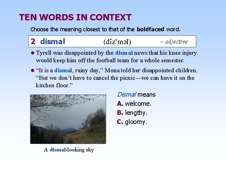 TEN WORDS IN CONTEXT Choose the meaning closest to that of the boldfaced word.