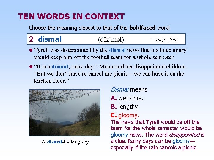 TEN WORDS IN CONTEXT Choose the meaning closest to that of the boldfaced word.