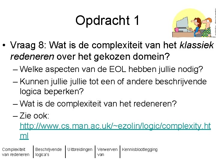 Opdracht 1 • Vraag 8: Wat is de complexiteit van het klassiek redeneren over