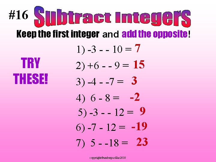 #16 Keep the first integer and add the opposite! TRY THESE! 1) -3 -