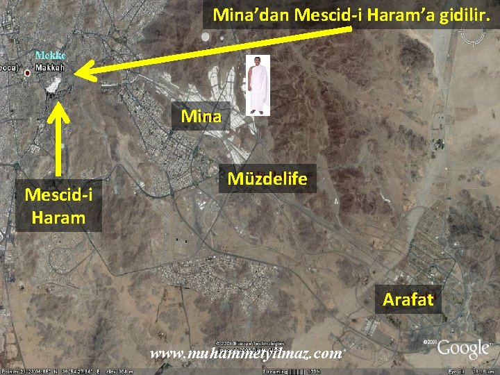 Mina’dan Mescid-i Haram’a gidilir. Mina Mescid-i Haram Müzdelife Arafat www. muhammetyilmaz. com 