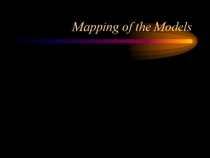 Mapping of the Models 