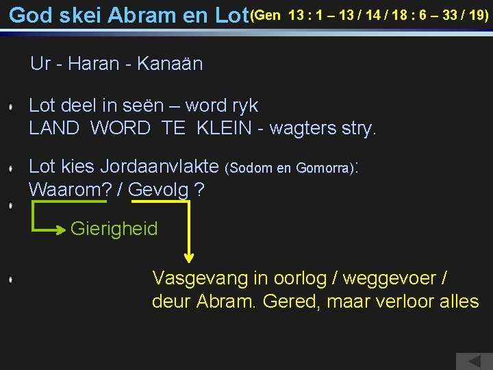 God skei Abram en Lot (Gen 13 : 1 – 13 / 14 /