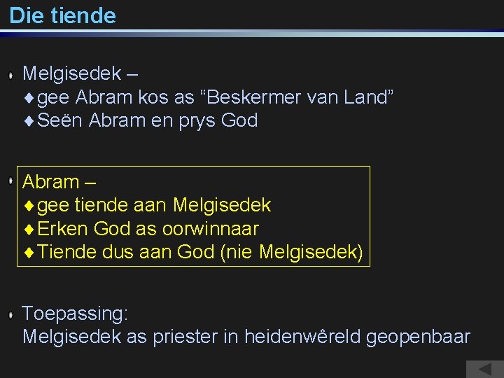 Die tiende Melgisedek – ¨gee Abram kos as “Beskermer van Land” ¨Seën Abram en