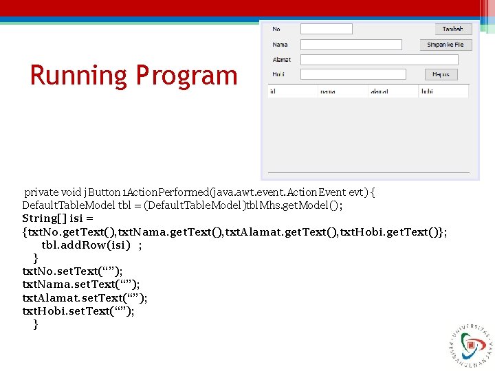 Running Program private void j. Button 1 Action. Performed(java. awt. event. Action. Event evt)