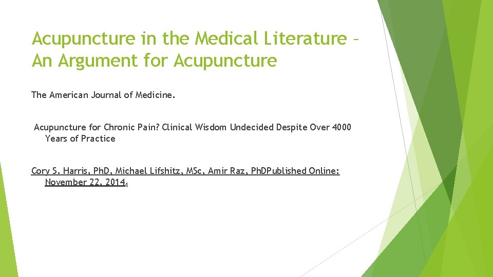 Acupuncture in the Medical Literature – An Argument for Acupuncture The American Journal of