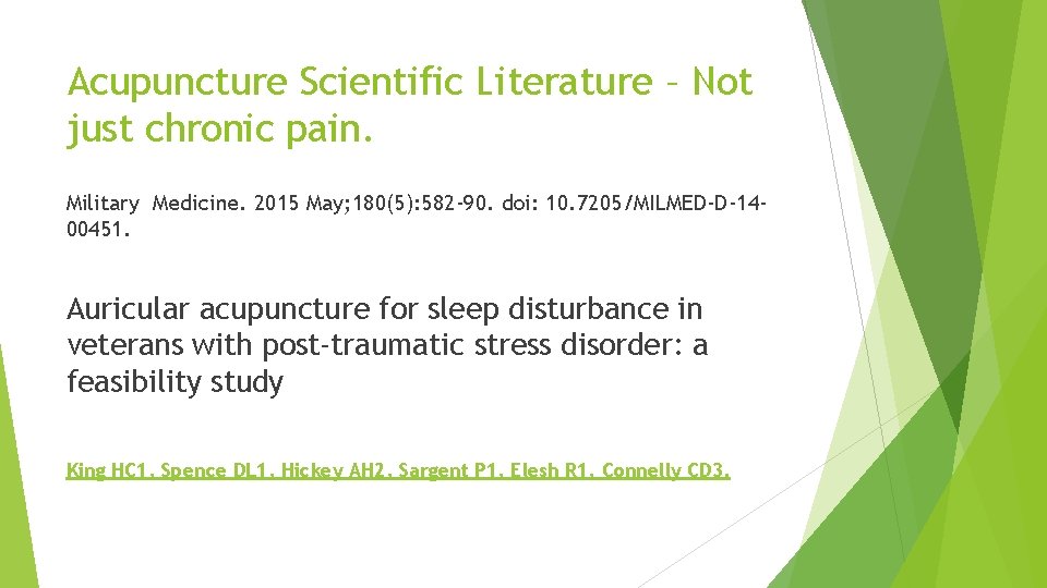 Acupuncture Scientific Literature – Not just chronic pain. Military Medicine. 2015 May; 180(5): 582